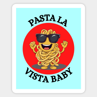 Pasta La Vista Baby | Pasta Pun Sticker